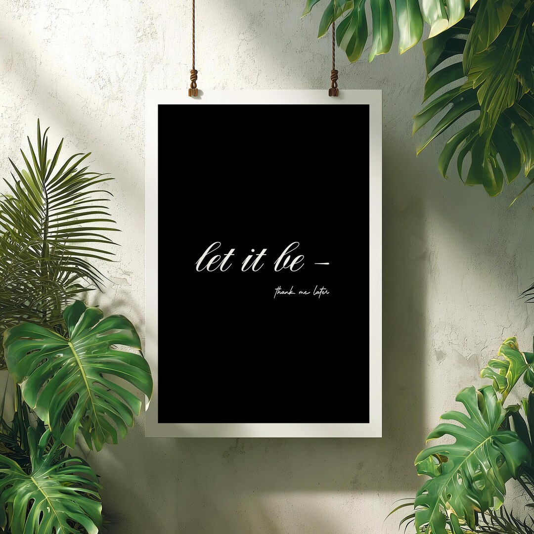 Let It Be Inspirational Print: Minimalist Black and White Wall Art - Etsy