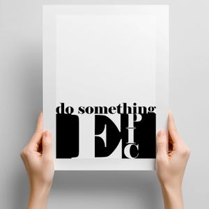 Do Something Epic Motivational Poster: Modern Black and White Wall Art