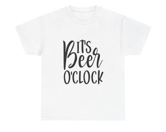 It's Beer O'Clock T-Shirt: Funny Drinking Tee, Craft Beer Lover Gift