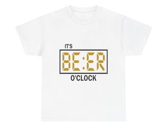 It's Beer O'Clock T-Shirt, Funny Drinking Party Tee