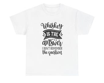 Whiskey is the answer