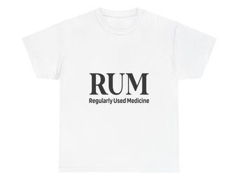 Funny Rum T-Shirt: Regularly Used Medicine Graphic Tee