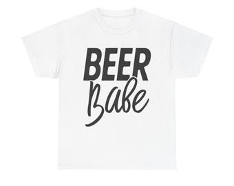 Beer Babe T-Shirt, Funny Drinking Graphic Tee