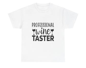 Funny Wine Taster T-Shirt: Wine Lover Gift, Vineyard Trip Tee