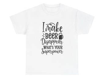 I Make Beer Disappear Shirt: Humorous Beer Lover Graphic Tee