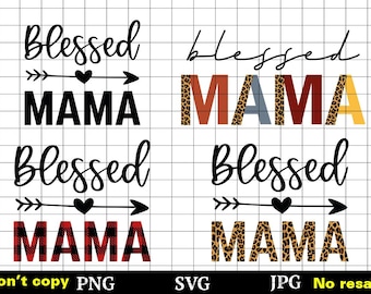Blessed mama SVG. Blessed mama Shirt. Blessed mama cut file