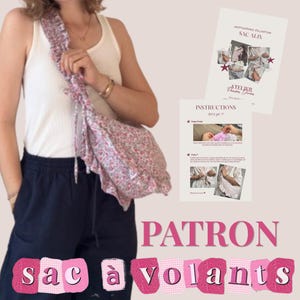 Könnte beinhalten: Eine Umhängetasche mit Blumenmuster, Rüschenbesatz und einem passenden Bindegurt. Die Tasche wird von zwei Anleitungsblättern mit den Titeln SAC ALIX und INSTRUCTIONS begleitet, die Nähdiagramme und den Text PATRON sac à volants zeigen.
