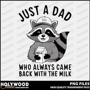 Just A Dad Who Always Came Back With The Milk Digital Design Download, Funny Raccoon Dad, Perfect For Father’s Day Gifts
