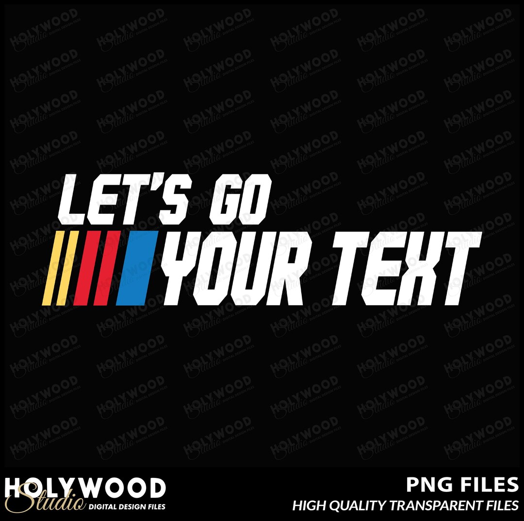 Custom NASCAR Inspired Let’s Go Design Digital Download, Personalized ...