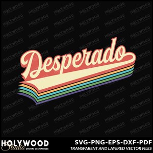 Desperado Retro Digital Download, Vintage Western Typography, 70s Style Sublimation Design, Digital Download for T-Shirts, Mugs, Stickers