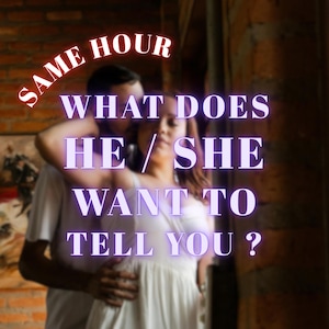 May include: Image with the text "SAME HOUR" in a red, curved font. Below, the text "WHAT DOES HE / SHE WANT TO TELL YOU?" is in a purple, glowing font. The image shows a blurred couple embracing, with a brick wall in the background.