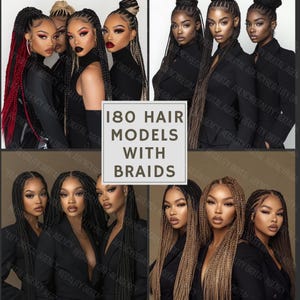 May include: Three women with long braids in different shades of brown and black. The women are wearing black mock neck shirts and are looking at the camera. The text "180 Hair Models with Braids" is in the centre of the image.