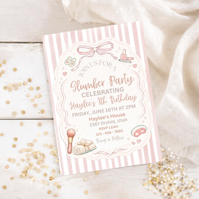 May include: A pink and white striped invitation for a slumber party, featuring the text "Join Us For A Slumber Party Celebrating Haylee's 8th Birthday". Includes illustrations of a makeup brush, nail polish, and a sleep mask.