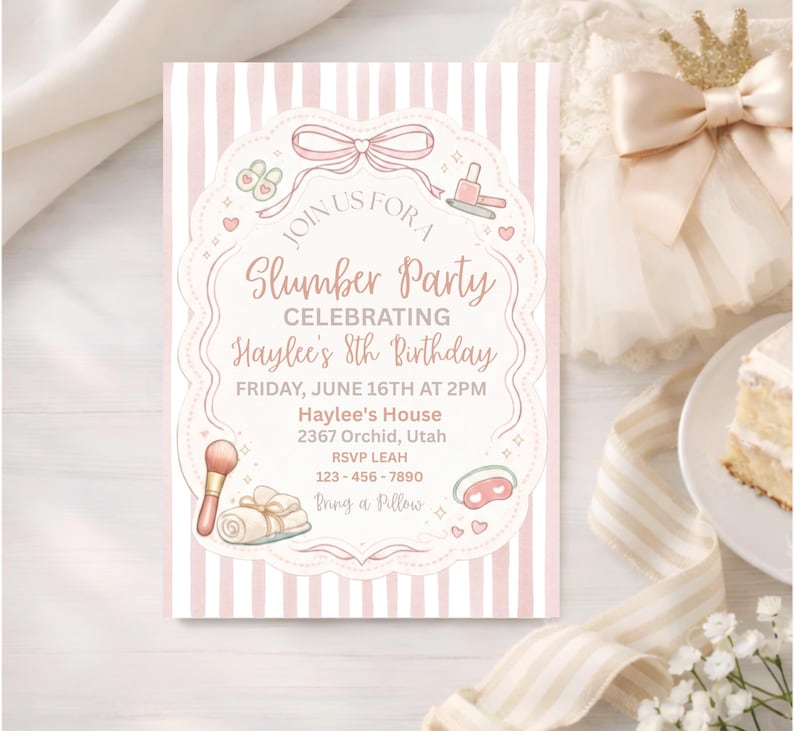 May include: A pink and white striped invitation for a slumber party, featuring the text "Join Us For A Slumber Party Celebrating Haylee's 8th Birthday". The invitation includes illustrations of beauty items and party details.