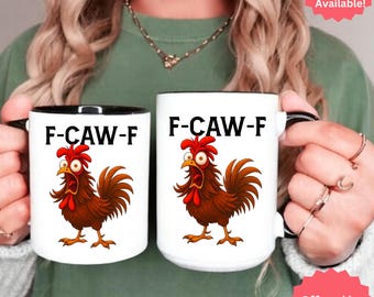 Funny F-Caw-F Chicken Coffee Mug Inappropriate Rooster Humor Cup Gag Gift for Him Her Chicken Lover Farm Animal Hilarious Coffee Gift