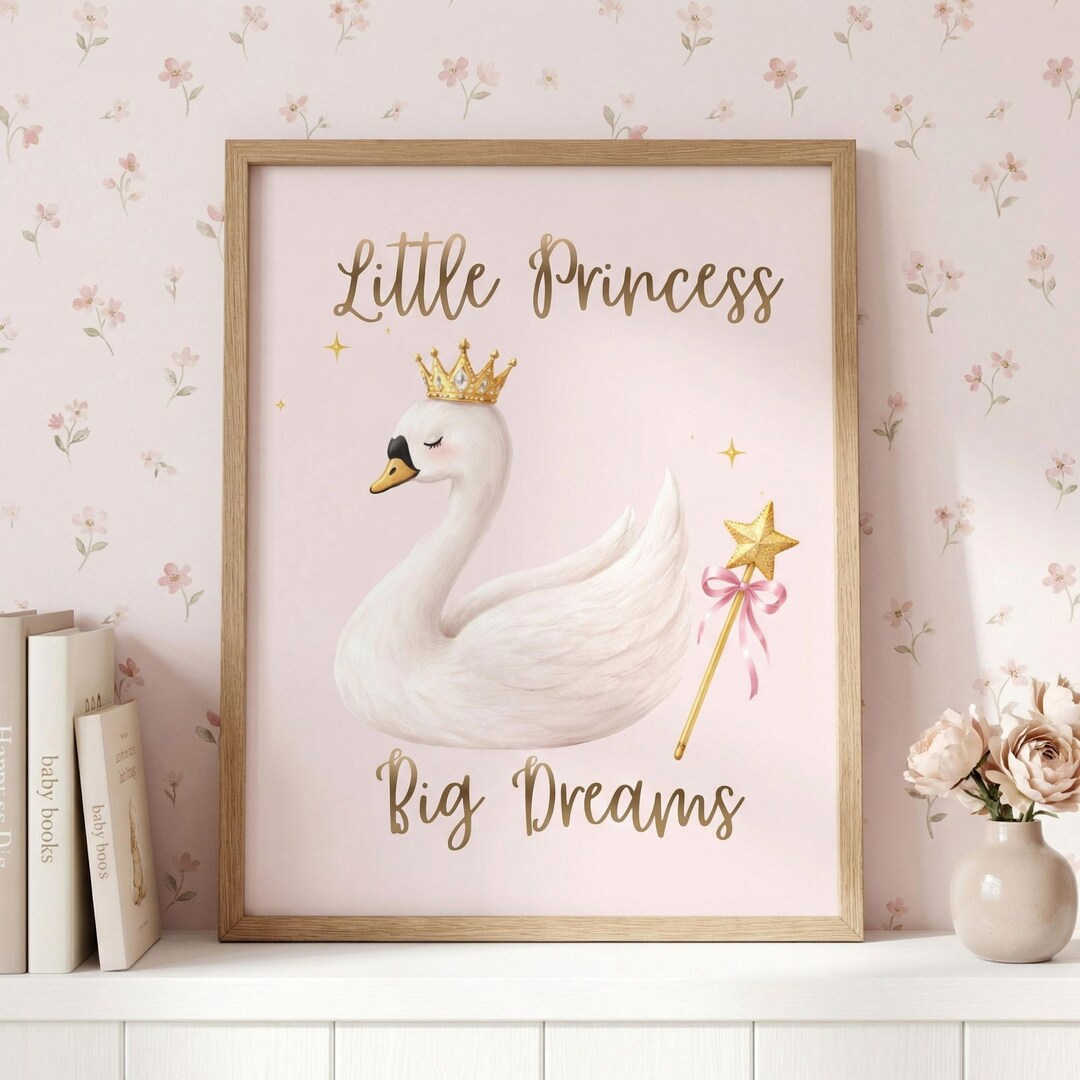 Swan Nursery Print Girl Little Princess Big Dreams Wall Art| Pink Gold ...