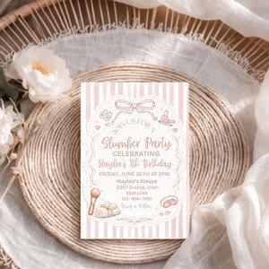 May include: A pink and white striped invitation for a slumber party, featuring text that reads "Join us for a Slumber Party celebrating Haylee's 8th Birthday." The invitation includes illustrations of beauty items and party supplies.