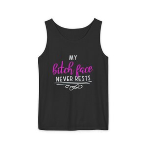 Unisex Sassy Tank: &quot;My Bitch Face Never Rests&quot; – Hilarious Summer Gift!