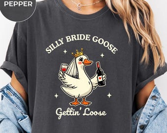 Camiseta de novia tonta con ganso / Camiseta divertida para despedida de soltera / Camiseta de fiesta nupcial relajada