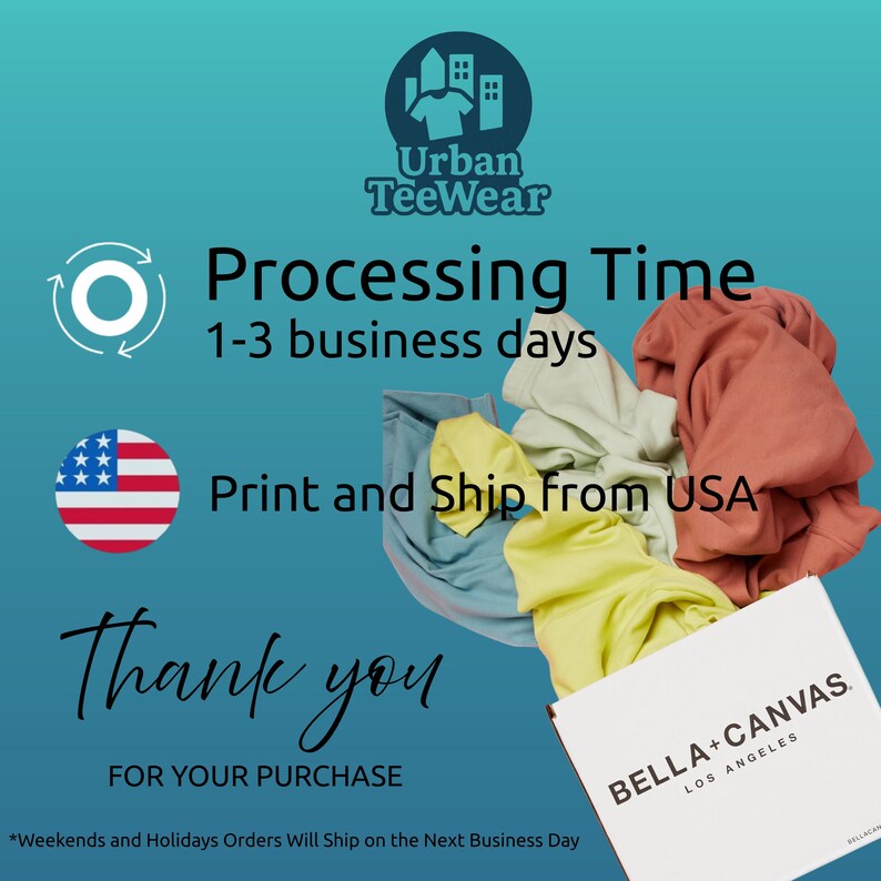 Puede incluir: Un fondo turquesa con el logotipo de Urban TeeWear y texto. El texto incluye "Processing Time 1-3 business days" y "Print and Ship from USA". Se ve una pila de camisas dobladas de varios colores, junto con una caja de Bella+Canvas.