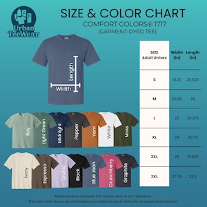 May include: A size and color chart for Comfort Colors 1717 garment-dyed tees. The chart displays a blue t-shirt with width and length measurements. It includes a color palette of 15 colors and a size chart with measurements in inches.
