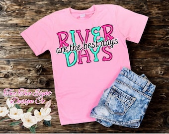 River Days are the best days PNG digital download