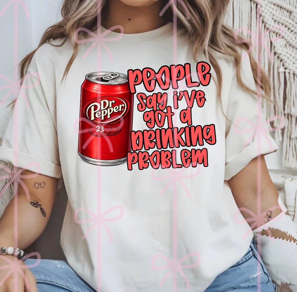 People Say I’ve Got a Drinking Problem PNG Digital Download Dr Pepper ...
