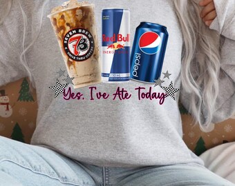 Yes I’ve ate today  PNG digital download