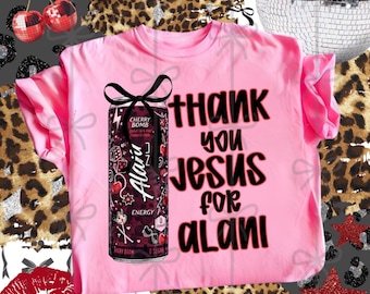 Thank You Jesus for Alani PNG | Funny Christian Energy Drink Shirt Design | Pink Bow Alani Inspired PNG | Sublimation Download