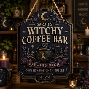 May include: A black rectangular hanging sign with gold and purple accents. The text reads SARAH'S WITCHY COFFEE BAR, BREWING MAGIC, COFFEE, POTIONS, SPELLS, and EST. 2026. A central cauldron graphic features a crescent moon and rising steam.