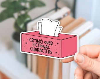 Bookish Sticker: Crying Over Fictional Characters - Waterproof Vinyl