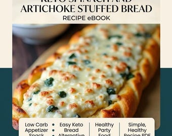 Keto Spinach and Artichoke Stuffed Bread Recipe eBook | Low Carb Appetizer Snack | Easy Keto Bread Alternative | Healthy Party Food PDF