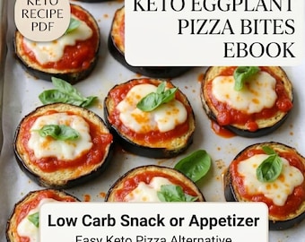 Easy Keto Eggplant Pizza Bites Recipe eBook | Crispy Low Carb Pizza Snack | Healthy Guilt-Free Appetizers for Keto Diet Lifestyle