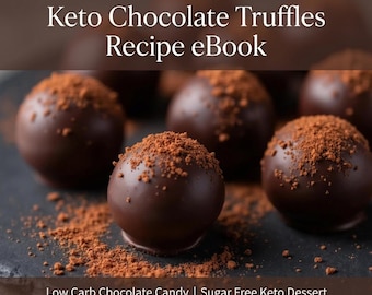 Libro electrónico con la receta de trufas de chocolate keto | Dulces de chocolate bajos en carbohidratos | Postre keto sin azúcar | Trufas caseras fáciles (descarga en PDF)