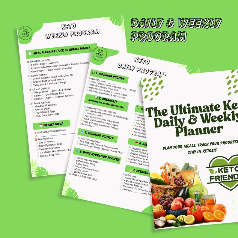 May include: A green and white printable guide with the title "The Ultimate Keto Daily & Weekly Planner". The guide includes meal planning tips, hydration tracking, and a daily and weekly program for following a ketogenic diet.