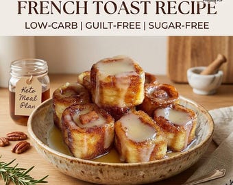 Keto French Toast Recipe PDF | Cinnamon Roll French Toast | Low Carb Breakfast | Sugar Free Brunch Recipe