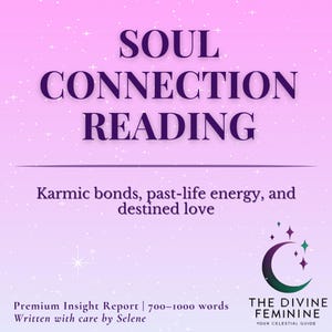 Soul Connection Reading | Deep Love & Energy Insight PDF | Karmic, Twin Flame and Intuitive Guidance by Selene