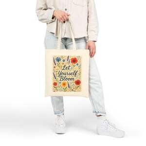 Let Yourself Bloom Cotton Canvas Tote Bag, Eco-Friendly Shopping Bag, Floral Design Tote, Gift for Garden Lovers, Summer Essentials