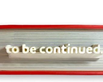 To Be Continued... Bookmark
