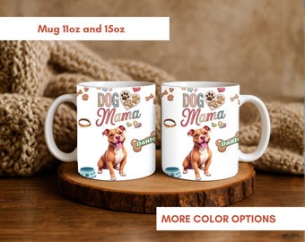 Personalized Dog Mama Mug, Custom pet name cup, Dog lover gift, Puppy mom coffee mug, Cute dog mom cup for birthdays, Everyday pet lovers
