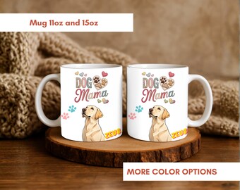 Personalized Dog Mama Mug, Custom pet name cup, Dog lover gift, Puppy mom coffee mug, Cute dog mom cup for birthdays, Everyday pet lovers