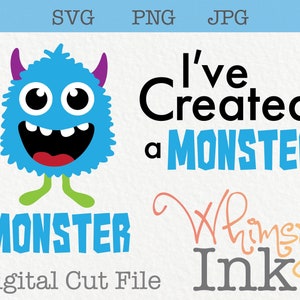 I&#39;ve Created A Monster Parent/Kid Matching T-shirt Design Cut File Svg, Jpg, Png Dxf Digital File
