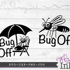 Bug Off Cute Mosquito Design Cut File Svg, Jpg, Png DxF Digital File