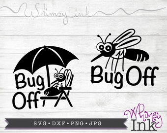 Bug Off Cute Mosquito Design Cut File Svg, Jpg, Png DxF Digital File