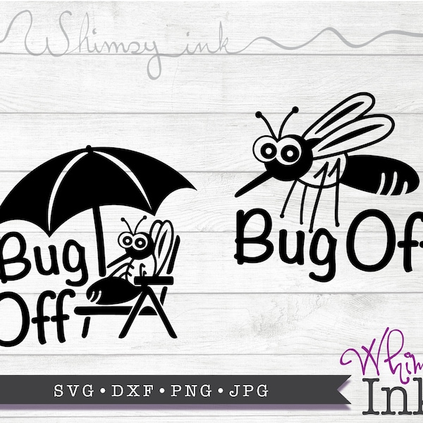 Bug Off Cute Mosquito Design Cut File Svg, Jpg, Png DxF Digital File