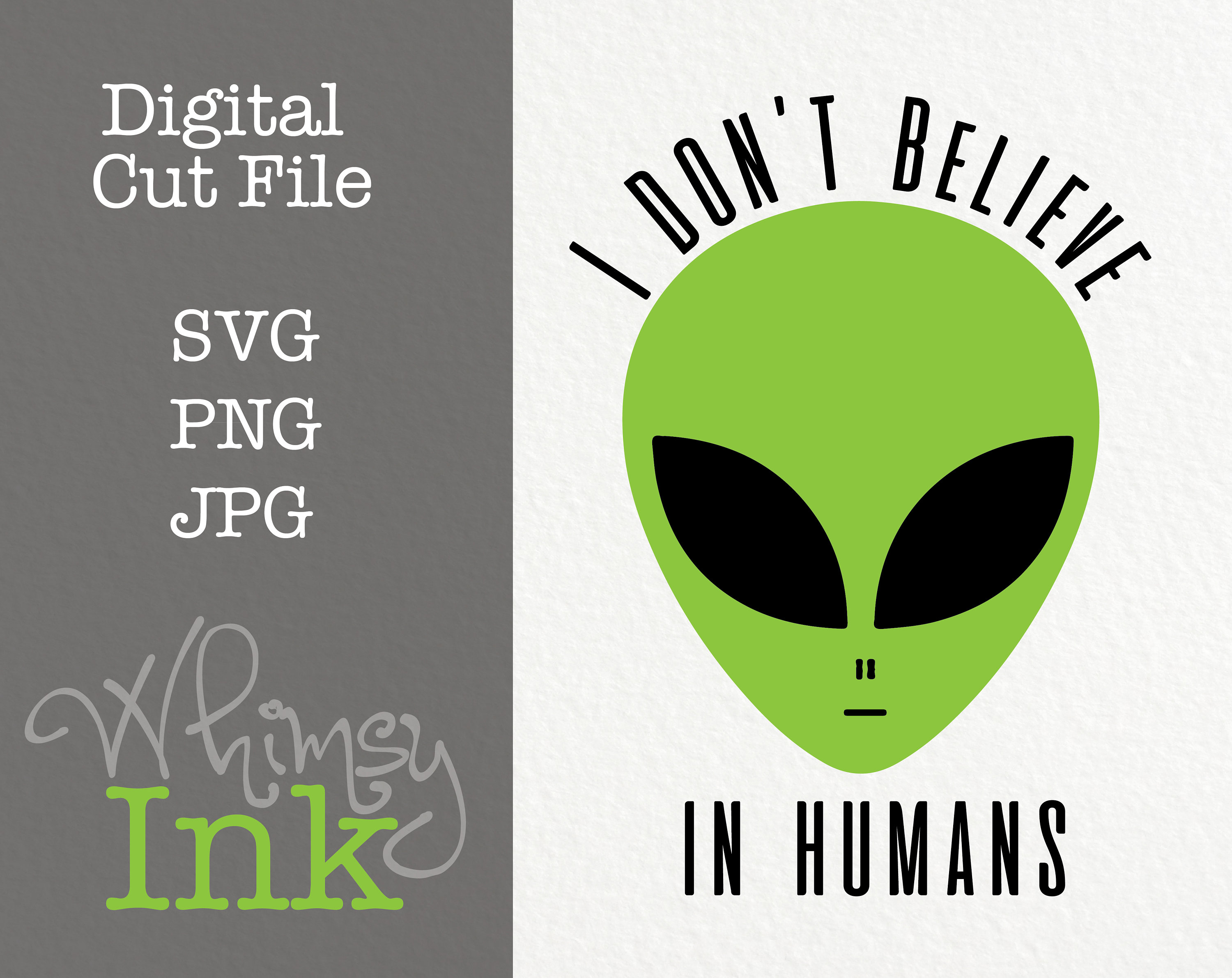 Don't Believe in Humans Alien T-shirt 