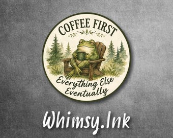 Coffee First Frog Decal | Funny Coffee Lover Sticker | Cozy Cottagecore Frog