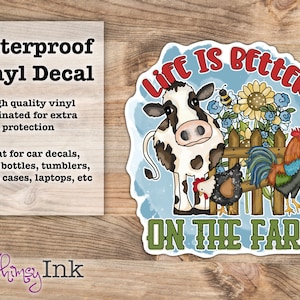 Life is Better on the Farm Waterproof Vinyl Decal Sticker | Car Decal, Window Decal, Laptop Decal, Tumbler Decals
