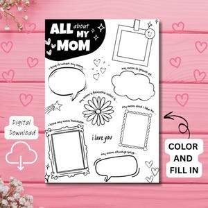All About My Mom Activity Page Mothers Day Coloring Mom Fill In The Blank Mothers Day Flyer About Mom Printable