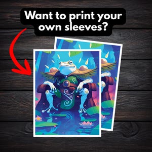 May include: Two card sleeves featuring a cartoon frog king in a pond setting. The frog is wearing a crown and robes. The text "Want to print your own sleeves?" is at the top.